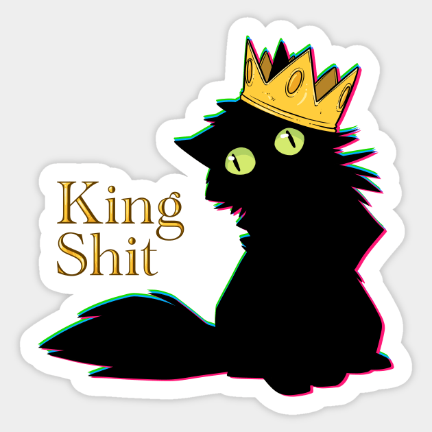 King Sh*t Sticker by FindChaos